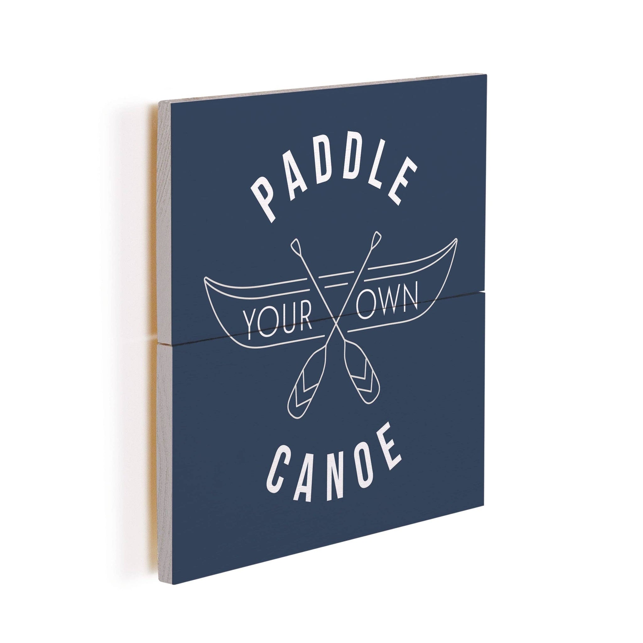 Paddle Your Own Canoe Wall Decor